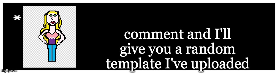 Viviella textbox | comment and I'll give you a random template I've uploaded | image tagged in viviella textbox | made w/ Imgflip meme maker