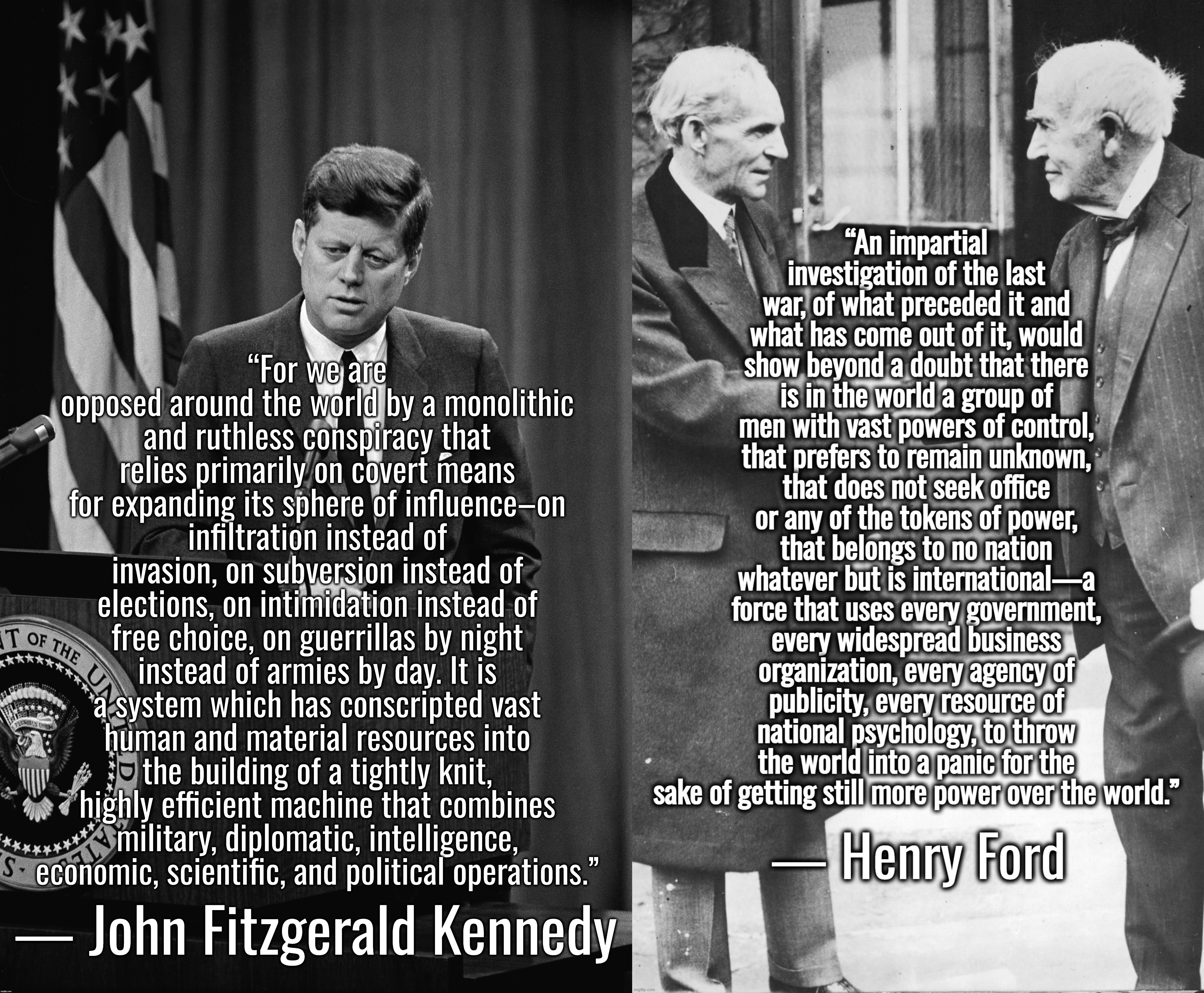 I retort, you deride . . . North Atlantic Terrorist Organization | image tagged in john f kennedy,henry ford,israel,ukraine,military industrial complex | made w/ Imgflip meme maker