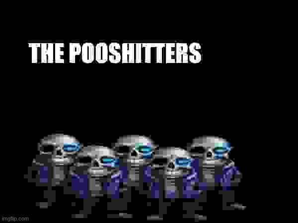 the pooshitters | image tagged in the pooshitters | made w/ Imgflip meme maker