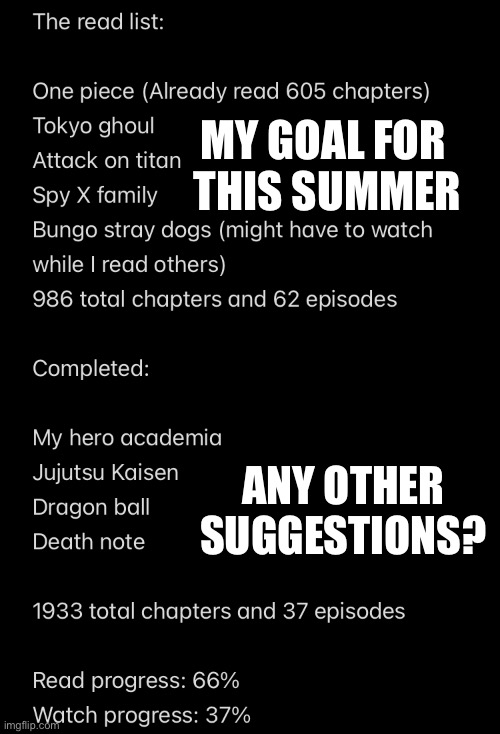 My summer manga goal | MY GOAL FOR 
THIS SUMMER; ANY OTHER SUGGESTIONS? | made w/ Imgflip meme maker