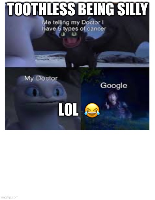 TOOTHLESS BEING SILLY; LOL  😂 | image tagged in how to train your dragon,funny | made w/ Imgflip meme maker