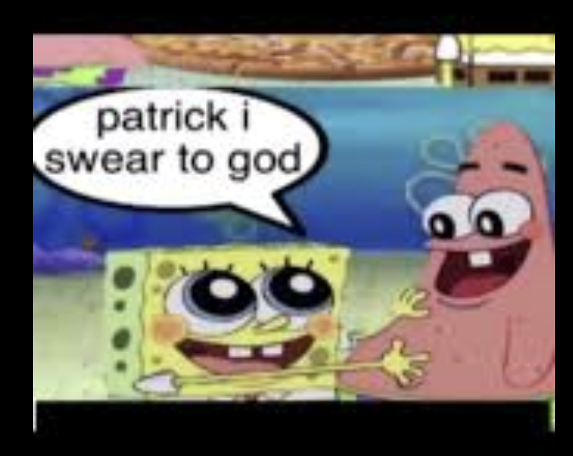 Spongebob patrick i swear to god Blank Meme Template