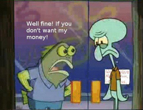 If you don't want my money Blank Meme Template