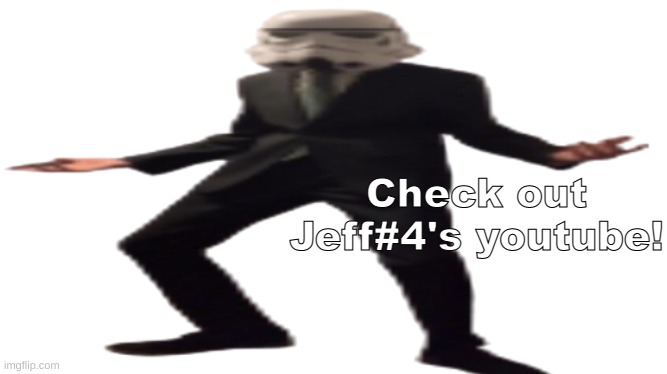 https://www.youtube.com/@Slidecast-Advetisement | Check out Jeff#4's youtube! | image tagged in jazzy stromtrooper wide | made w/ Imgflip meme maker