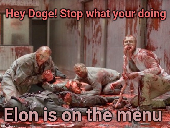 Eating Elon | Hey Doge! Stop what your doing; Elon is on the menu | image tagged in donald trump,eating,elon musk,family feud,divorce,maga | made w/ Imgflip meme maker