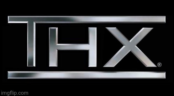 THX logo | image tagged in thx logo | made w/ Imgflip meme maker