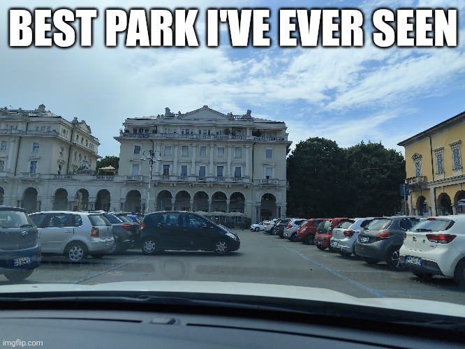 How to not park | BEST PARK I'VE EVER SEEN | image tagged in parking | made w/ Imgflip meme maker