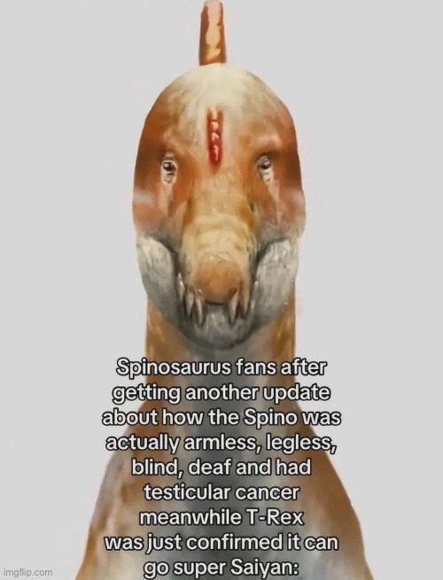 Mfs who powerscale dinosaurs crack me up | made w/ Imgflip meme maker