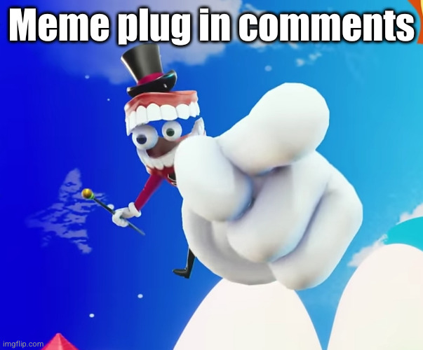 thank you | Meme plug in comments | image tagged in caine pointing at you | made w/ Imgflip meme maker