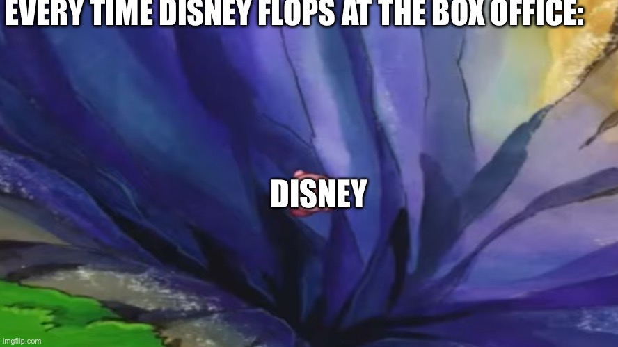 elio flopped you know i had do this again lol | EVERY TIME DISNEY FLOPS AT THE BOX OFFICE:; DISNEY | image tagged in meme,disney,funny | made w/ Imgflip meme maker