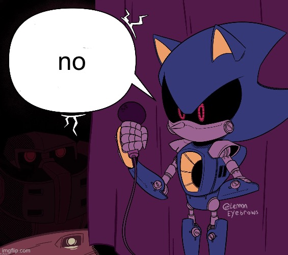 Metal Sonic says shit | no | image tagged in metal sonic says shit | made w/ Imgflip meme maker