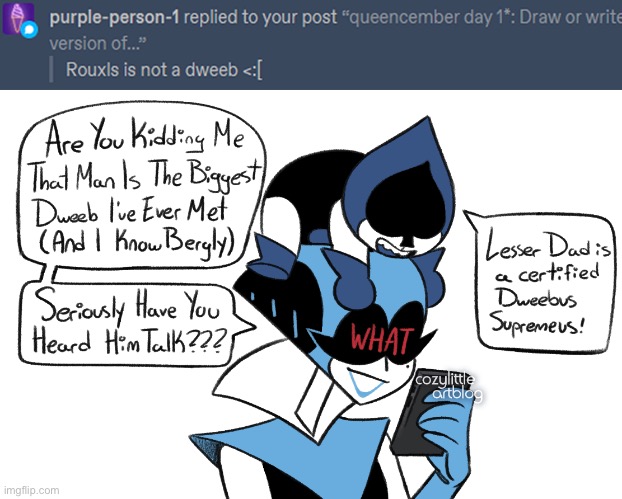 I forgor what I was looking for, but I found this funne thing | image tagged in rouxls kaard,queen,deltarune,lancer,dweeb,get the banana | made w/ Imgflip meme maker
