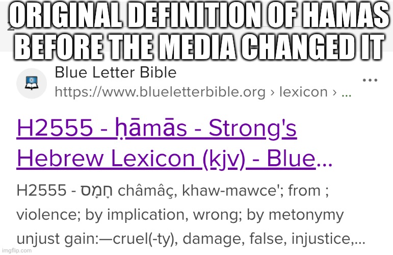 ORIGINAL DEFINITION OF HAMAS
BEFORE THE MEDIA CHANGED IT | made w/ Imgflip meme maker