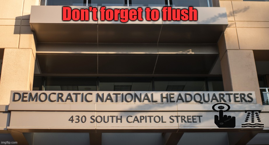Its full of turds | Don't forget to flush | made w/ Imgflip meme maker