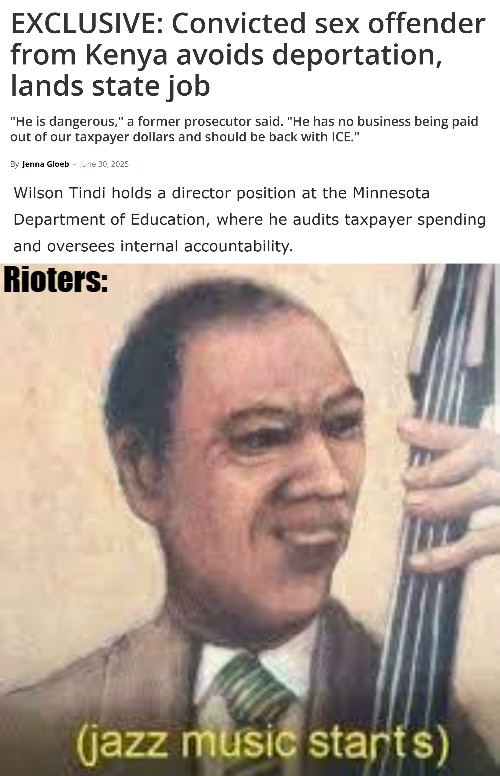 Kenyan national | Rioters: | image tagged in jazz music starts,sarcasm,american politics,crime | made w/ Imgflip meme maker