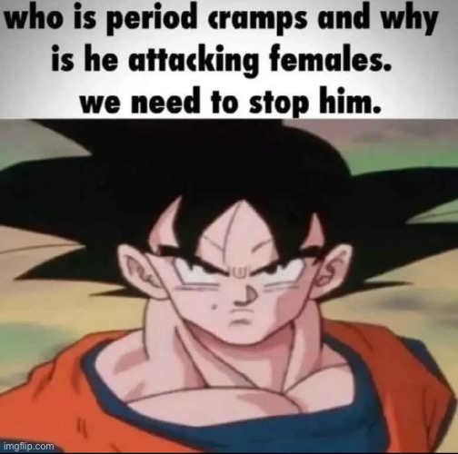 Who is period cramps | image tagged in who is period cramps | made w/ Imgflip meme maker