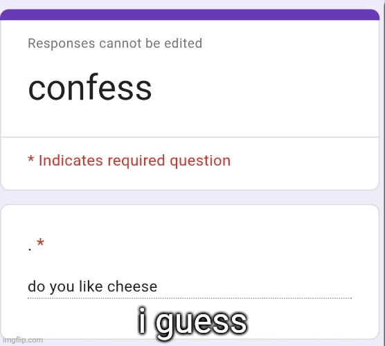i guess | made w/ Imgflip meme maker