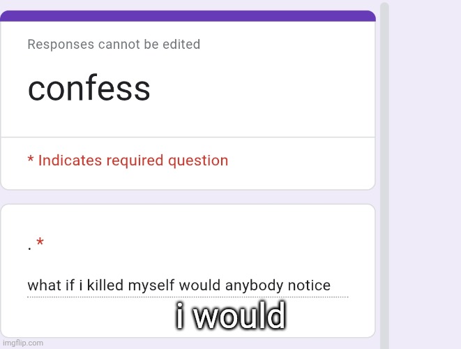 i would | made w/ Imgflip meme maker
