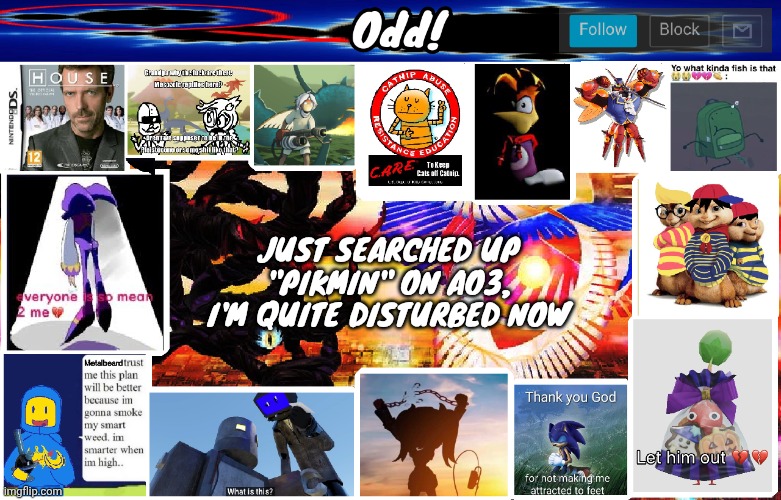 Odds horrible template | JUST SEARCHED UP "PIKMIN" ON AO3, I'M QUITE DISTURBED NOW | image tagged in odds horrible template | made w/ Imgflip meme maker