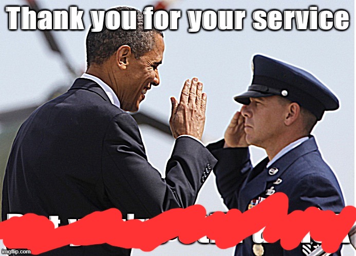 image tagged in obama thank you for your service | made w/ Imgflip meme maker