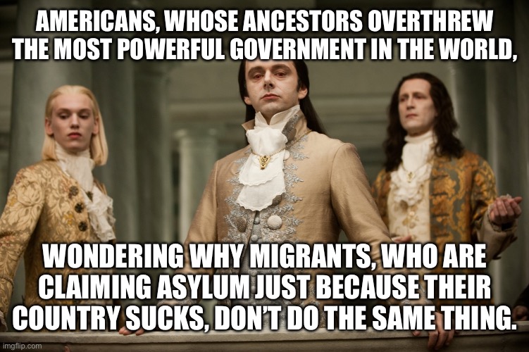 Bidet | AMERICANS, WHOSE ANCESTORS OVERTHREW THE MOST POWERFUL GOVERNMENT IN THE WORLD, WONDERING WHY MIGRANTS, WHO ARE CLAIMING ASYLUM JUST BECAUSE THEIR COUNTRY SUCKS, DON’T DO THE SAME THING. | image tagged in bidet | made w/ Imgflip meme maker