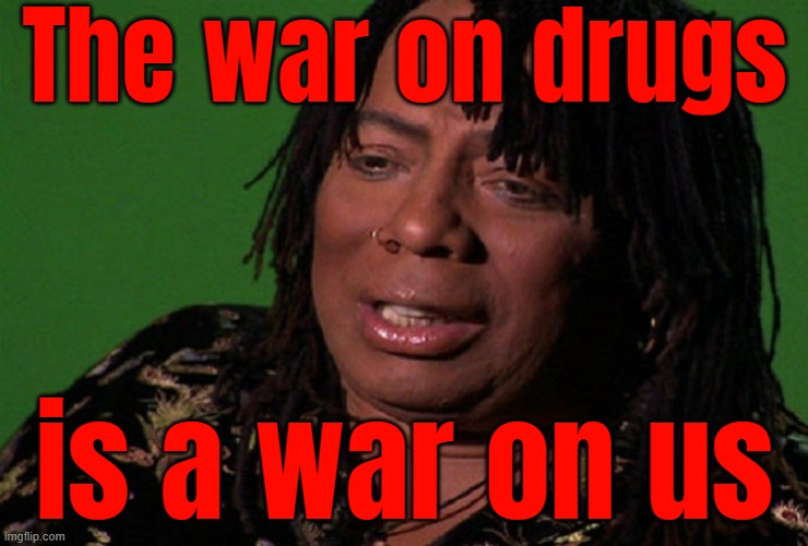 The war on drugs is a war on us | The war on drugs; is a war on us | image tagged in cocaine hell of a drug,war on drugs,fuck the police,cocaine,cocaine is a hell of a drug,drugs | made w/ Imgflip meme maker