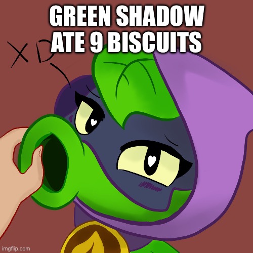 Cursed Green Shadow | GREEN SHADOW ATE 9 BISCUITS | image tagged in cursed green shadow | made w/ Imgflip meme maker