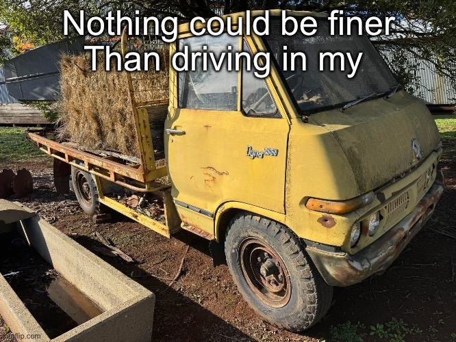 Toyota Dyna | Nothing could be finer
Than driving in my | image tagged in toyota,truck,this is fine,dad joke,bad pun | made w/ Imgflip meme maker
