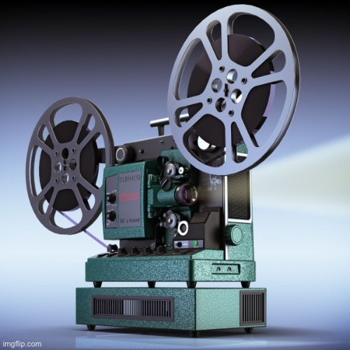 Film projector | image tagged in film projector | made w/ Imgflip meme maker
