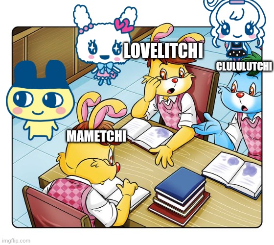 Lovelitchi Clululutchi Mametchi | LOVELITCHI; CLULULUTCHI; MAMETCHI | image tagged in tut-tut bobo kutu buku | made w/ Imgflip meme maker