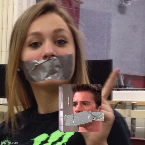 Duct Tape Gag | image tagged in duct tape gag | made w/ Imgflip meme maker
