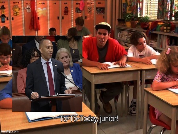 Today Hakeem | image tagged in today junior sandler | made w/ Imgflip meme maker