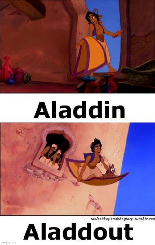 The Lad is Out! | image tagged in disney | made w/ Imgflip meme maker