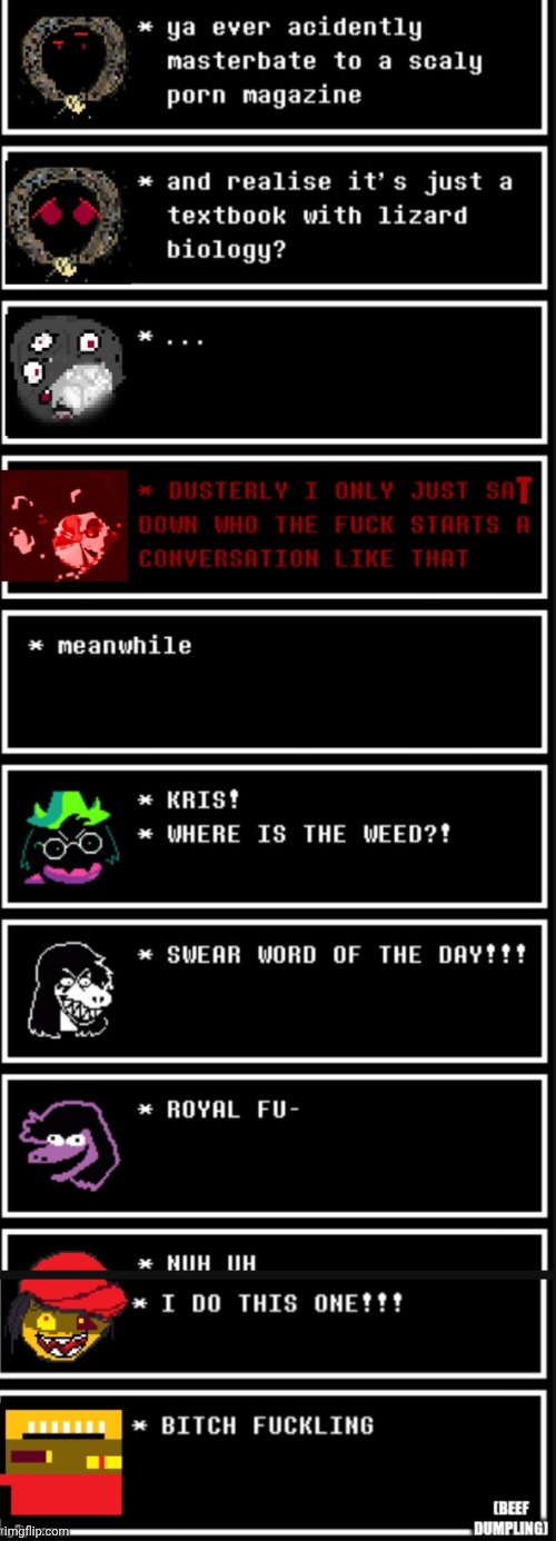 mmmh tasty | image tagged in deltarune,meme | made w/ Imgflip meme maker