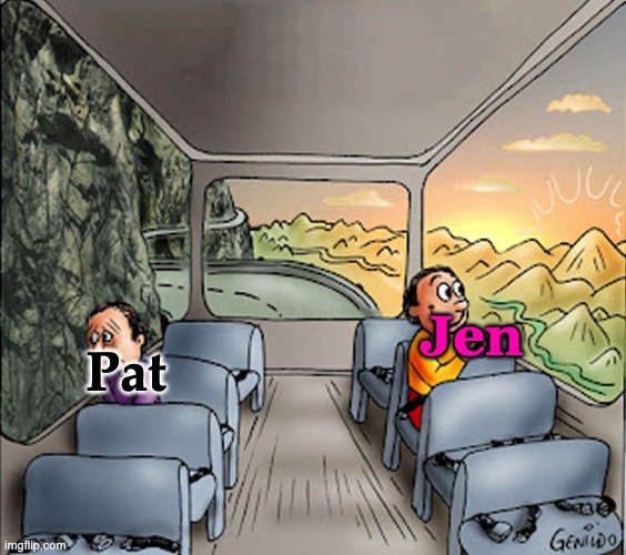 I'm sorry but we all know what happened to Pat. | Jen; Pat | image tagged in two guys on a bus,minecraft,nostalgia | made w/ Imgflip meme maker