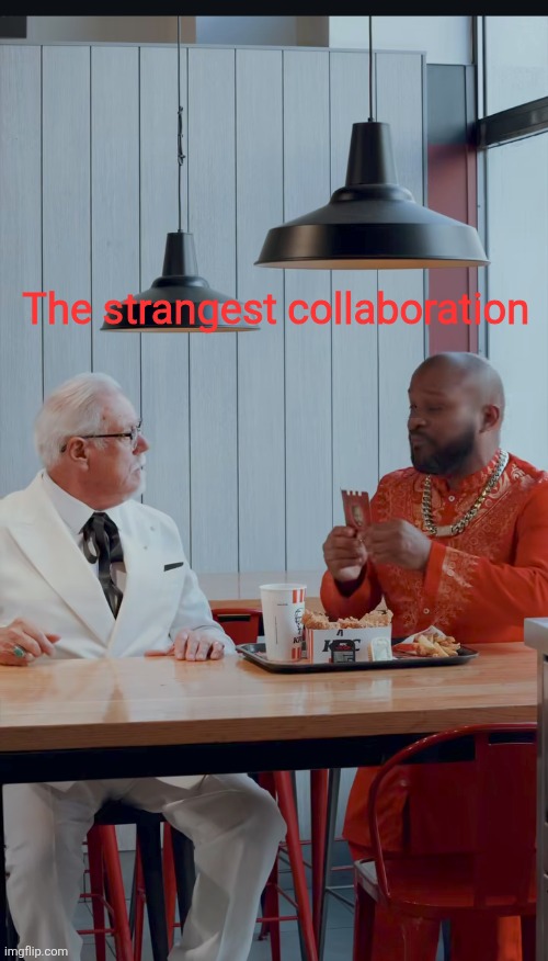 The strangest collaboration | made w/ Imgflip meme maker