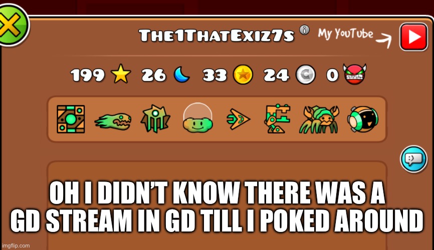 OH I DIDN’T KNOW THERE WAS A GD STREAM IN GD TILL I POKED AROUND | made w/ Imgflip meme maker
