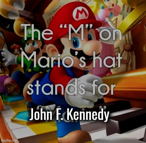 John F. Kennedy | made w/ Imgflip meme maker