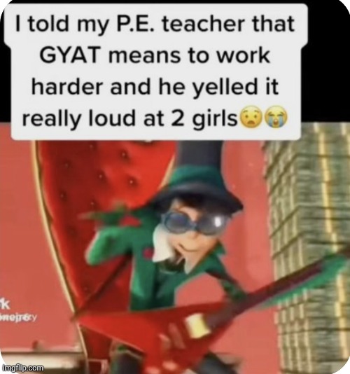 image tagged in memes,funny,how bad can i be,gyatt | made w/ Imgflip meme maker