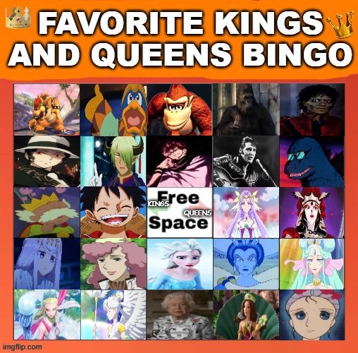favorite kings and queens bingo | KINGS; QUEENS | image tagged in favorite kings and queens bingo,royals,anime,movies,videogames,elvis presley | made w/ Imgflip meme maker