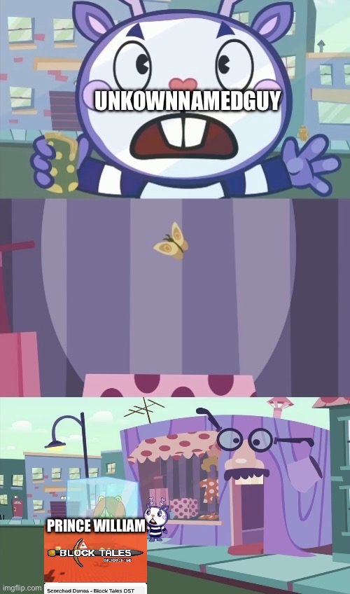 Copyright fraud | UNKOWNNAMEDGUY; PRINCE WILLIAM | image tagged in mime to five,blocktales is roblox,roblox,copyright,copyright fraud | made w/ Imgflip meme maker
