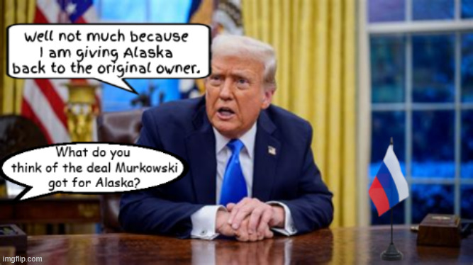 A gift for Putin | image tagged in a gift for putin,eskimo giver,maga murkowtowski,burnt alaska,usr east,trump tarator | made w/ Imgflip meme maker