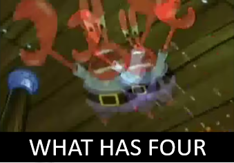 WHAT HAS FOUR Blank Meme Template