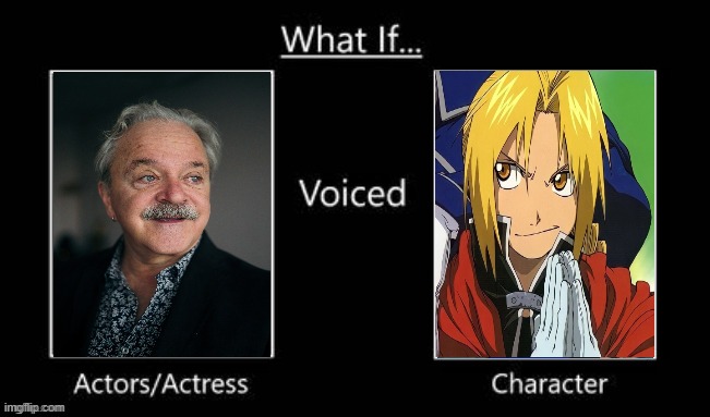 what if jim cummings voices edward eric ? | image tagged in what if jim cummings voices vegeta,fullmetal alchemist,anime,edward,what if,voices | made w/ Imgflip meme maker