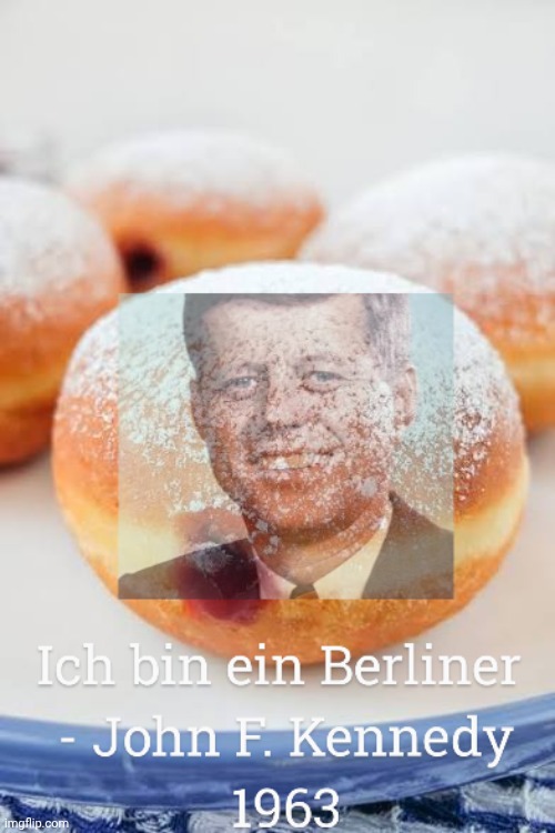 Friend: Who's Your Favorite President? Me: | image tagged in jfk,kennedy,history,meme | made w/ Imgflip meme maker