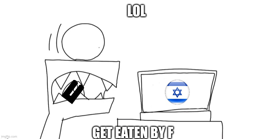 Get eaten by F | LOL; GET EATEN BY F | image tagged in stomach,falling,gulp,uvula | made w/ Imgflip meme maker
