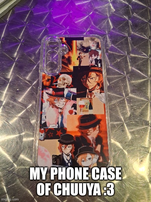 MY PHONE CASE OF CHUUYA :3 | made w/ Imgflip meme maker