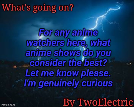 "new temp unlocked" | For any anime watchers here, what anime shows do you consider the best?
Let me know please. I'm genuinely curious | image tagged in new temp unlocked | made w/ Imgflip meme maker