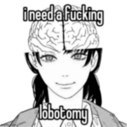 image tagged in memes,chainsaw man,asa mitaka,lobotomy | made w/ Imgflip meme maker