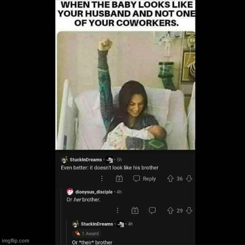 idk what to put here | image tagged in cheating,baby,incest,siblings,coworkers,stop reading the tags | made w/ Imgflip meme maker
